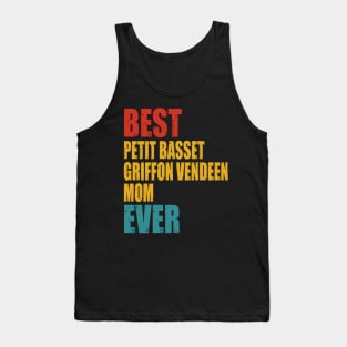 Vintage Best Petit Basset Griffon Vendeen Mom Ever Tank Top